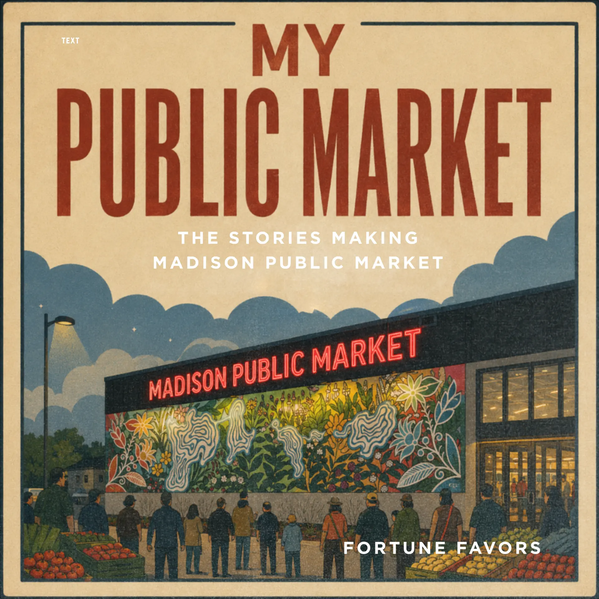 My Public Market podcast — The Stories Making Madison Public Market